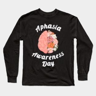 Aphasia Awareness Love Your Brain Flower for Elderly Long Sleeve T-Shirt